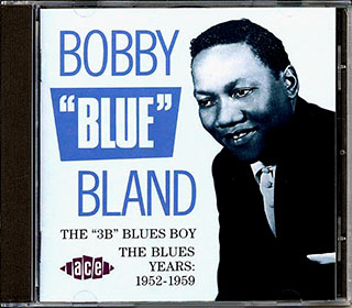 Bobby Blue Bland - The 3B Blues Boy: The Blues Years 1952-1959