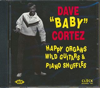 Dave Baby Cortez - Happy Organs, Wild Guitars & Pinao Shuffles