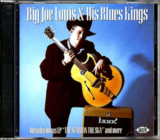 Big Joe Louis & His Blues Kings - Big Joe Louis & His Blues Kings + The Stars In The Sky