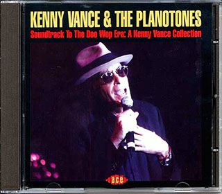 Kenny Vance & The Planotones - Soundtrack To The Doo Wop Era: A Kenny Vance Collection
