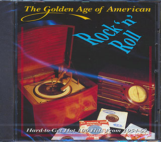 Various - The Golden Age Of American Rock N Roll Volume 1: Hard To Get Hot 100 Hits From 1954-1963
