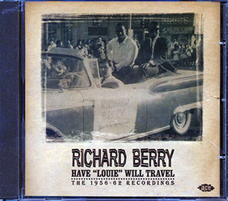 Richard Berry - Have Louie Will Travel: The 1956-1962 Recordings