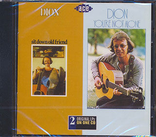 Dion - Sit Down Old Friend + You're Not Alone