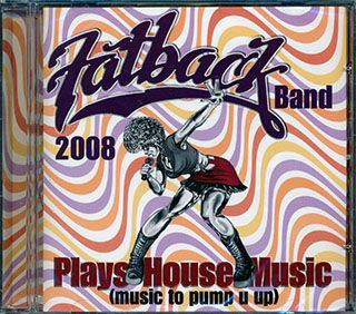 The Fatback Band - Plays House Music: Music To Pump It Up