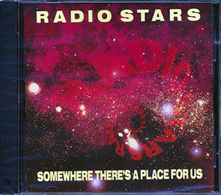 Radio Stars - Somewhere There's A Place For Us