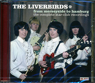 Liverbirds - From Merseyside To Hamburg: The Complete Star Club Recordings