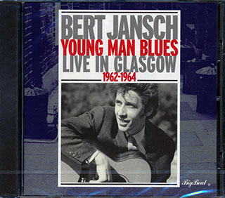 Bert Jansch - Young Man Blues: Live In Glasgow 1962-1964