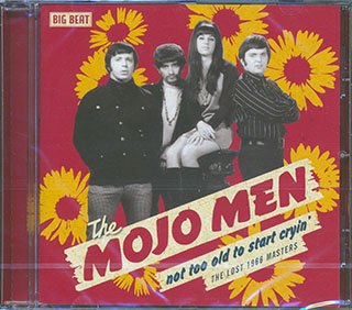 The Mojo Men - Not Too Old To Start Cryin: The Lost 1966 Masters