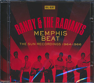 Randy & The Radiants - Memphis Beat: The Sun Recordings 1964-1966