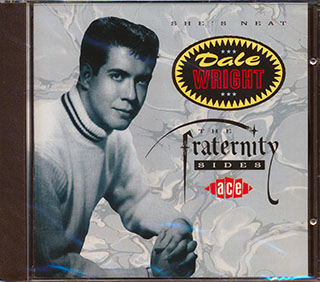Dale Wright - She's Neat: The Fraternity Sides
