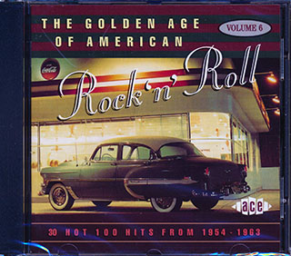 Various - The Golden Age Of American Rock N Roll Volume 6: 30 Hot 100 Hits From 1954-1963
