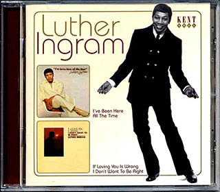 Luther Ingram - I've Been Here All The Time + If Loving You Is Wrong I Don't Want To Be Right