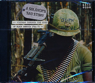 Various - A Soldier's Story: Vietnam Through The Eyes Of Black America 1966-1973