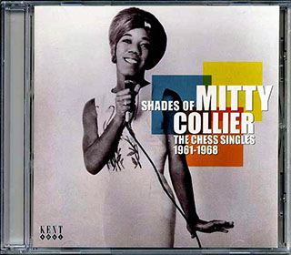 Mitty Colliers - Shades Of Mitty Collier: The Chess Singles 1961-1968