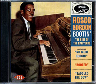 Rosco Gordon - Bootin: The Best Of The RPM Years
