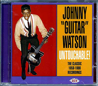 Johnny Guitar Watson - Untouchable: The Classic 1959-1966 Recordings