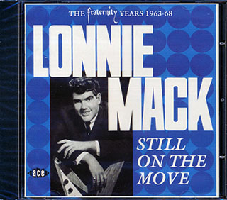 Lonnie Mack - Still On The Move: The Fraternity Years 1963-1968