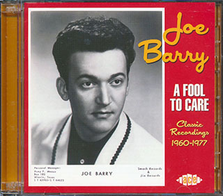 Joe Barry - A Fool To Care: Classic Recordings 1960-1977