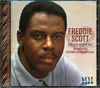 Freddie Scott - Mr. Heartache: The Best Of The Columbia Recordings Plus