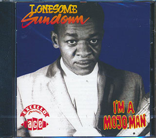 Lonesome Sundown - I'm A Mojo Man