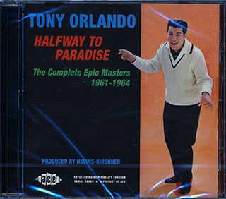 Tony Orlando - Halfway To Paradise: The Complete Epic Masters 1961-1964