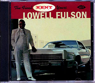 Lowell Fulson - The Final Kent Years