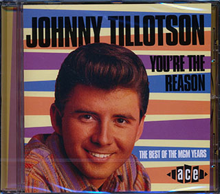 Johnny Tillotson - You're The Reason: The Best Of The MGM Years