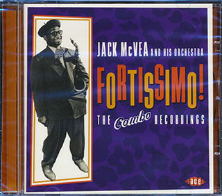 Jack McVea & His Orchestra - Fortissimo: The Combo Recordings