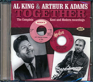 Al King, Arthur K Adams - Together: The Complete Kent And Modern Recordings