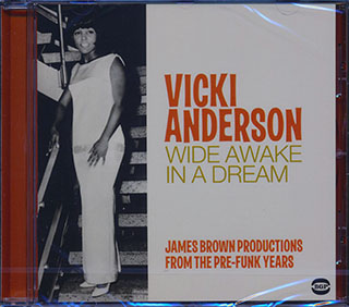 Vicki Anderson - Wide Awake In A Dream: James Brown Productions From The Pre-funk Years