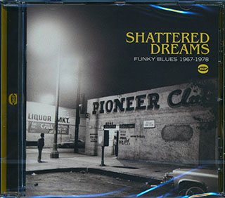 Various - Shattered Dreams: Funky Blues 1967-1978