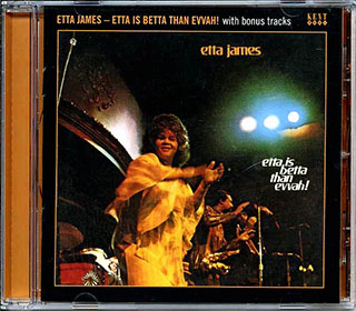 Etta James - Etta Is Better Than Evvah: With Bonus Tracks