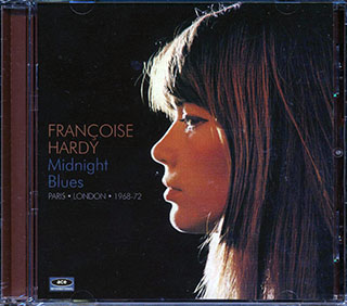 Francoise Hardy - Midnight Blues: Paris, London 1968-1972