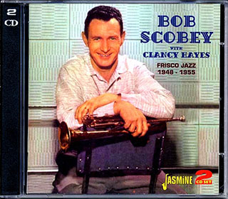 Bob Scobey, Clancy Hayes - Bob Scoby With Clancy Hayes: Frisco Jazz 1948-1955