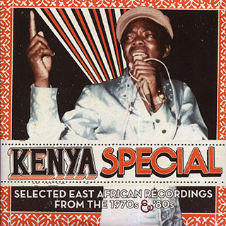 Various - Kenya Special: Selected East African Recordings From The 1970s & 80s (2013 FIRST PRESS)