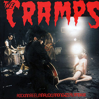 The Cramps - Rockinnreelininaucklandandnewzealandxxx