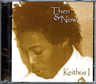 Keithus I - Then & Now