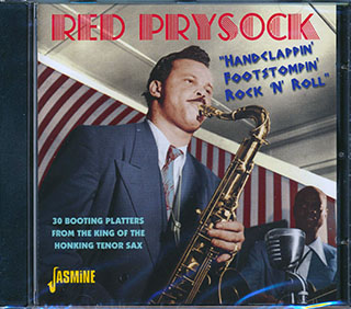 Red Prysock - Handclappin', Footstompin', Rock 'N' Roll: 30 Booting Platters From The King Of The Honking Tenor Sax