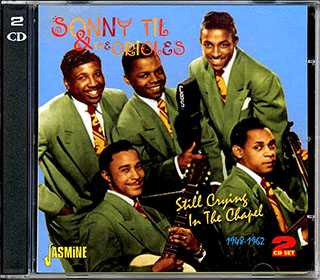 Sonny Til & The Orioles - Still Crying In The Chapel 1948-1962