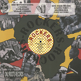 Jr. Delgado - Away With Your Fussing And Fighting; Jah Levi (Hugh Mundell) - Selassie I Veranda  /  Augustus Pablo - King David's Melody; Pablo All Stars - Solomon Dub