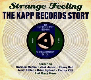 Various - Strange Feeling: The Kapp Records Story 1958-1962