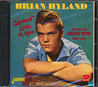 Brian Hyland - Sealed With A Kiss + The Bashful Blond + Let Me Belong To You And All The Great Hits 1960-1962
