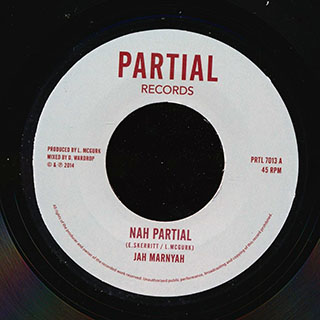 Jah Marnyah - Nah Partial  /  Partial Crew - Inna Dis Ya Version