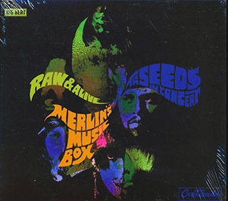 The Seeds - Raw & Alive: Merlin's Music Box, The Seeds In Concert