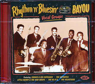 Various - Rhythm 'N' Bluesin' By The Bayou: Vocal Groups