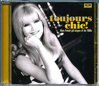 Various - Toujours Chic! More French Girl Singers Of The 1960s
