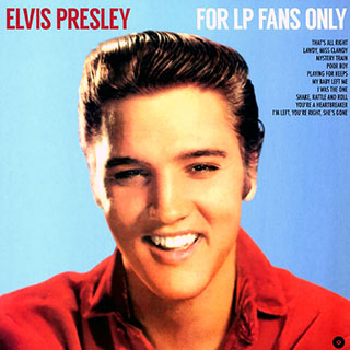 Elvis Presley - For LP Fans Only