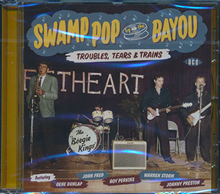 Johnny Preston, Gene Dunlop, John Fred, Roy Perkins, Etc. - Swamp Pop By The Bayou: Troubles, Tears & Trains