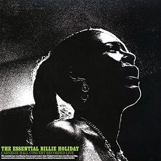 Billie Holiday - The Essential Billie Holiday: Carnegie Hall Concert
