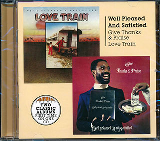 Well Pleased & Satisfied - Give Thanks & Praise + Love Train
